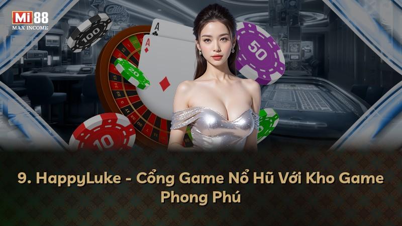9. HappyLuke - Cổng Game Nổ Hũ Với Kho Game Phong Phú