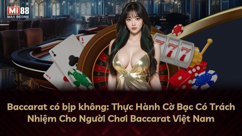 Baccarat có bịp không: Thực Hành Cờ Bạc Có Trách Nhiệm Cho Người Chơi Baccarat Việt Nam
