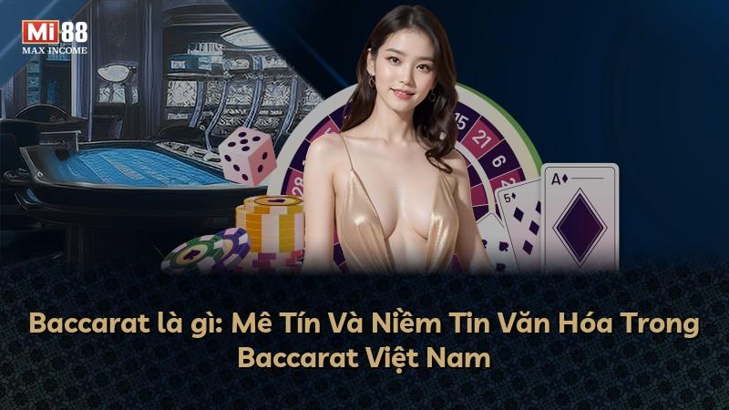 Baccarat là gì: Mê Tín Và Niềm Tin Văn Hóa Trong Baccarat Việt Nam