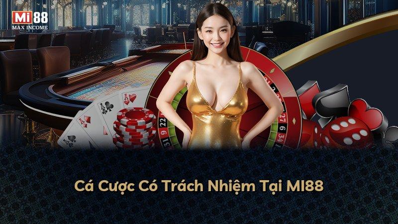 Cá Cược Có Trách Nhiệm Tại MI88