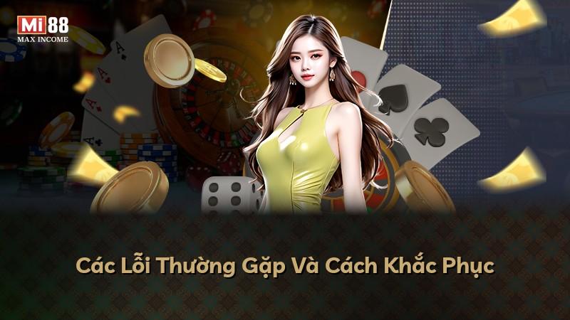 Các Lỗi Thường Gặp Và Cách Khắc Phục