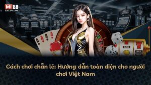 Cách chơi chẵn lẻ: Hướng dẫn toàn diện cho người chơi Việt Nam