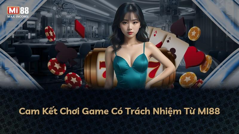 Cam Kết Chơi Game Có Trách Nhiệm Từ MI88
