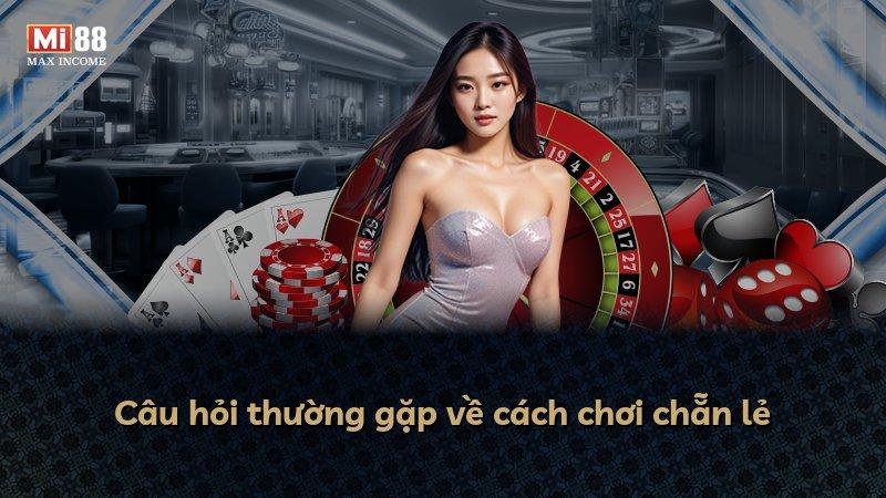 Câu hỏi thường gặp về cách chơi chẵn lẻ