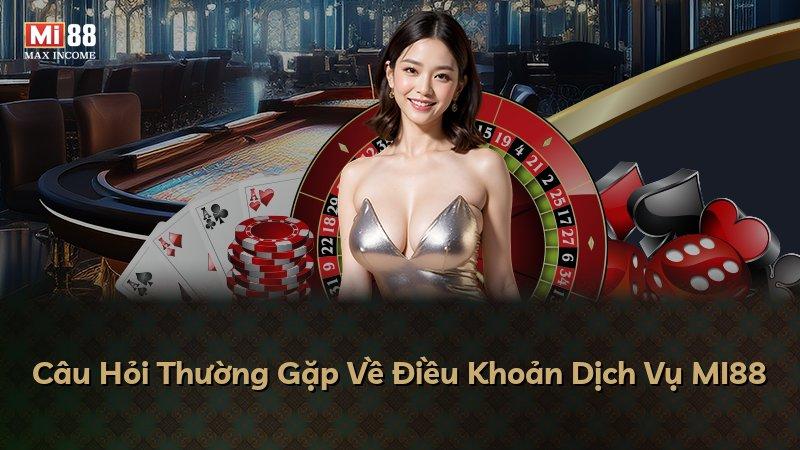 Câu Hỏi Thường Gặp Về Điều Khoản Dịch Vụ MI88