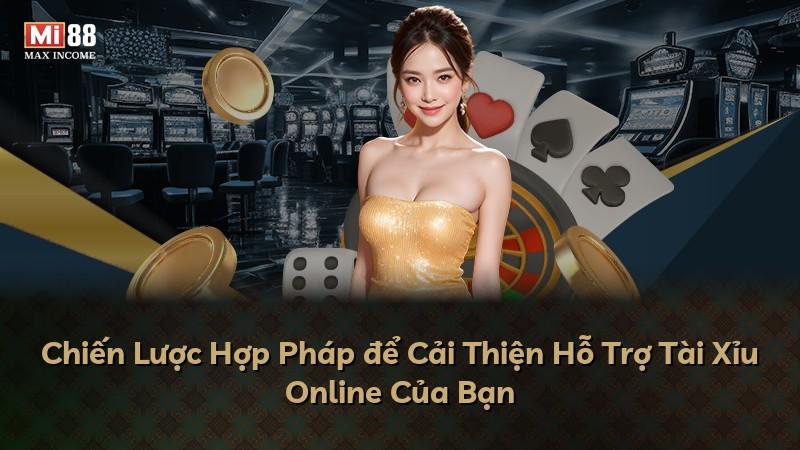 Chiến Lược Hợp Pháp để Cải Thiện Hỗ Trợ Tài Xỉu Online Của Bạn