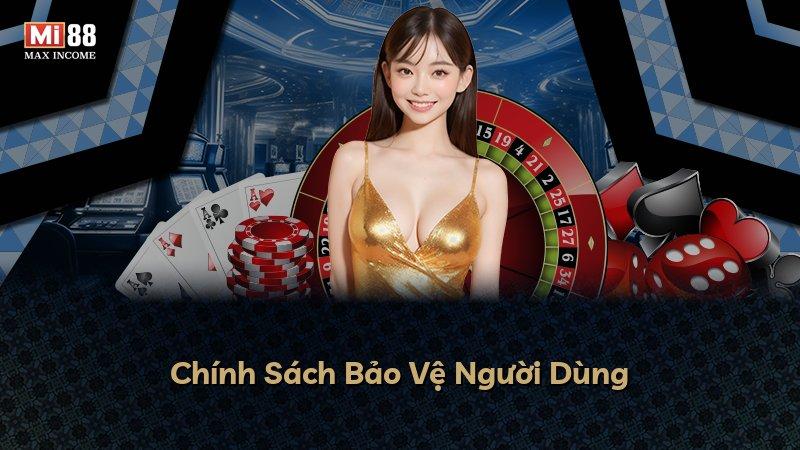 Chính Sách Bảo Vệ Người Dùng