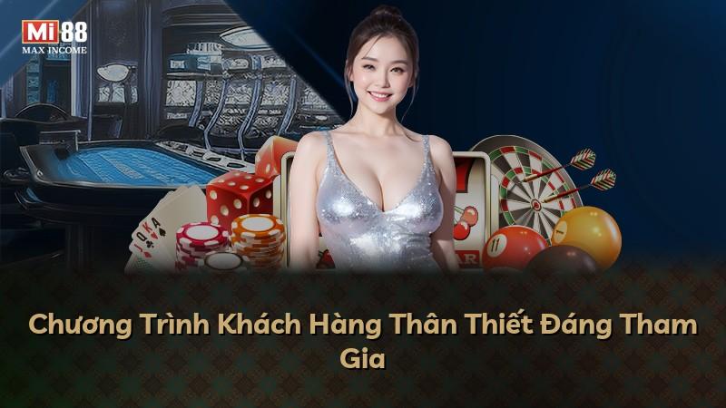 Chương Trình Khách Hàng Thân Thiết Đáng Tham Gia