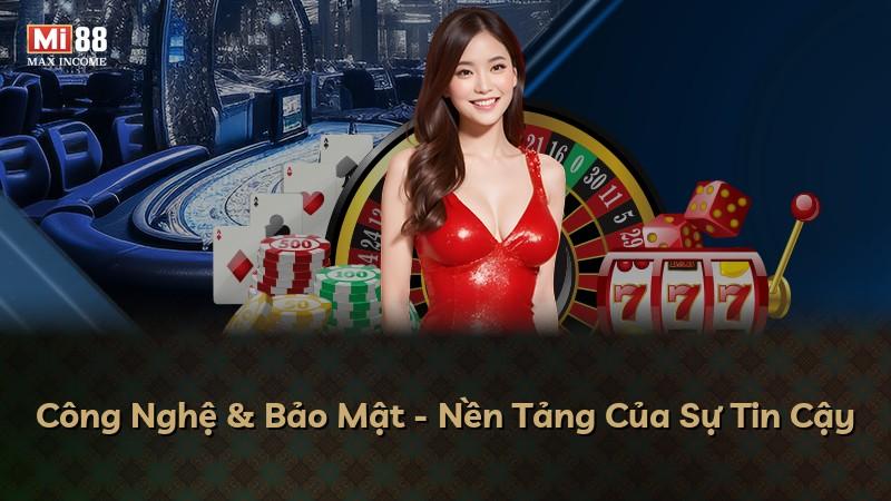 Công Nghệ & Bảo Mật - Nền Tảng Của Sự Tin Cậy
