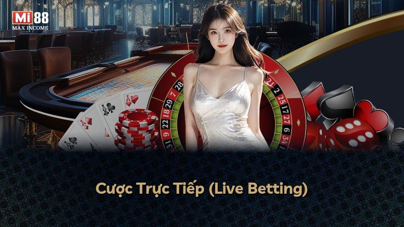 Cược Trực Tiếp (Live Betting)