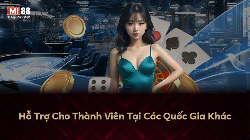 Hỗ Trợ Cho Thành Viên Tại Các Quốc Gia Khác