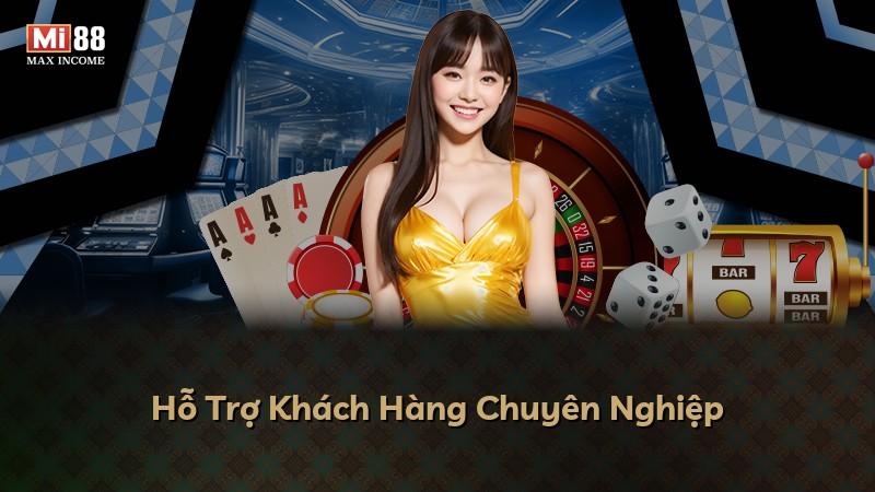 Hỗ Trợ Khách Hàng Chuyên Nghiệp