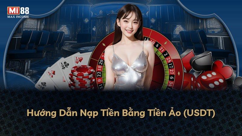 Hướng Dẫn Nạp Tiền Bằng Tiền Ảo (USDT)