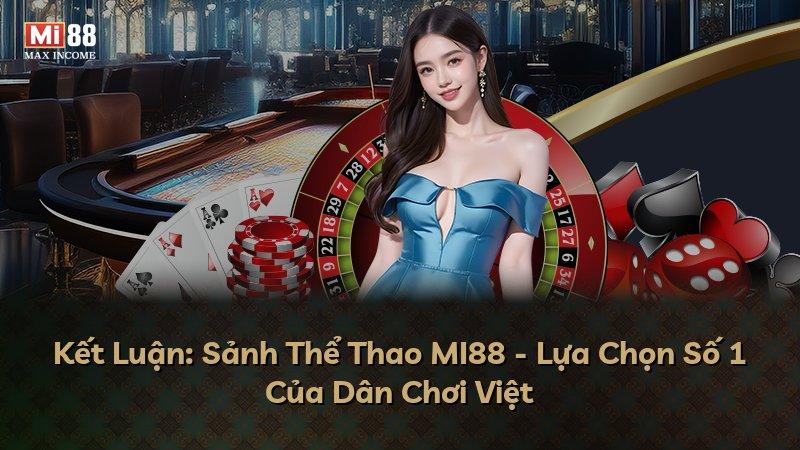 Kết Luận: Sảnh Thể Thao MI88 - Lựa Chọn Số 1 Của Dân Chơi Việt