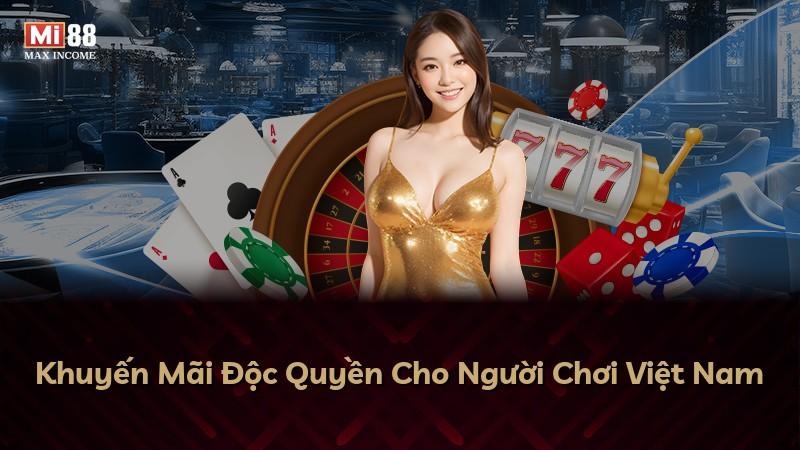 Khuyến Mãi Độc Quyền Cho Người Chơi Việt Nam