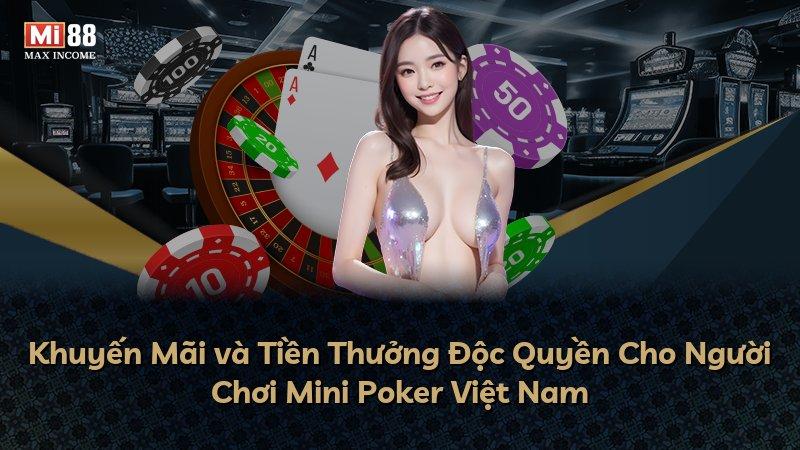 Khuyến Mãi và Tiền Thưởng Độc Quyền Cho Người Chơi Mini Poker Việt Nam