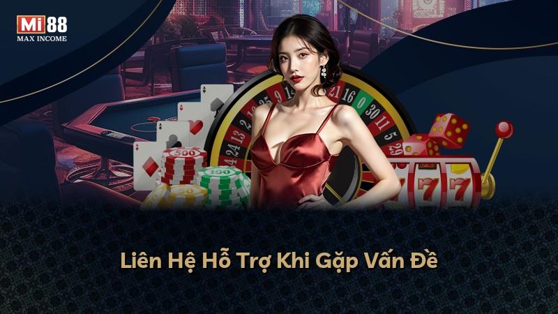 Liên Hệ Hỗ Trợ Khi Gặp Vấn Đề