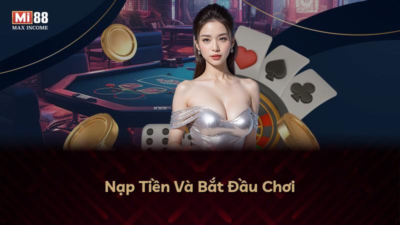 Nạp Tiền Và Bắt Đầu Chơi