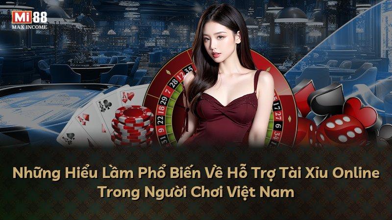 Những Hiểu Lầm Phổ Biến Về Hỗ Trợ Tài Xỉu Online Trong Người Chơi Việt Nam