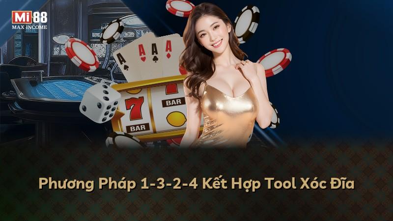Phương Pháp 1-3-2-4 Kết Hợp Tool Xóc Đĩa