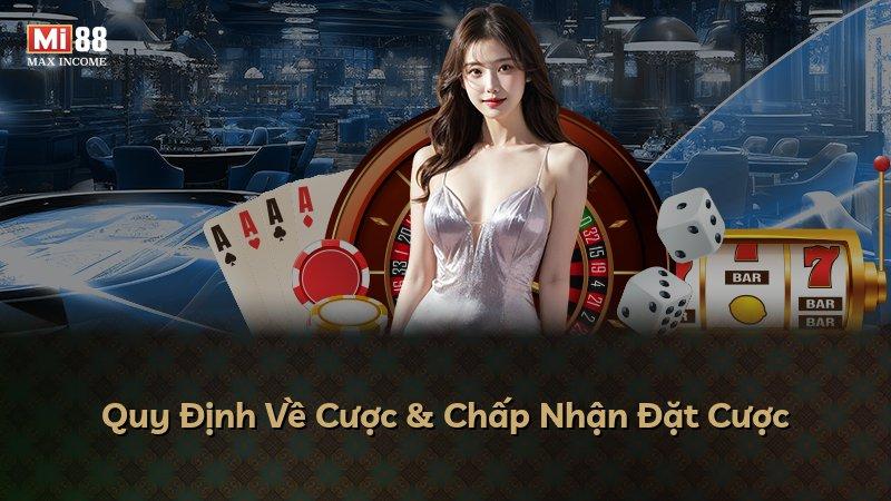 Quy Định Về Cược & Chấp Nhận Đặt Cược