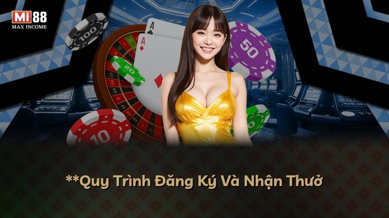 **Quy Trình Đăng Ký Và Nhận Thưở