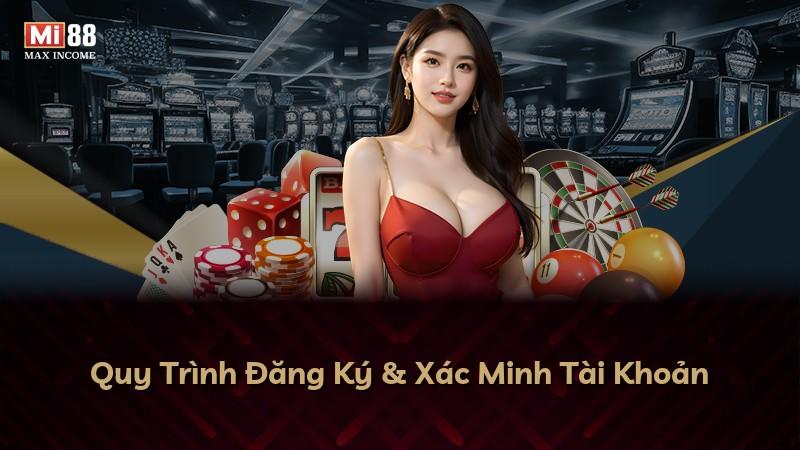 Quy Trình Đăng Ký & Xác Minh Tài Khoản