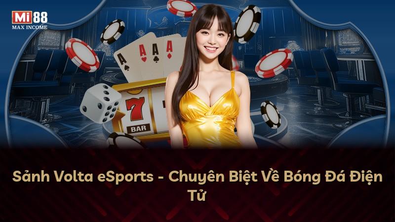 Sảnh Volta eSports - Chuyên Biệt Về Bóng Đá Điện Tử