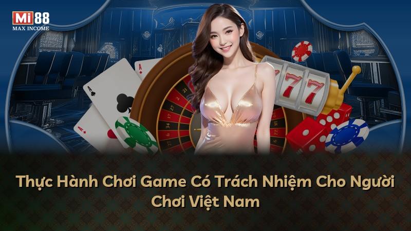 Thực Hành Chơi Game Có Trách Nhiệm Cho Người Chơi Việt Nam
