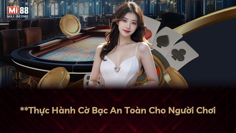 **Thực Hành Cờ Bạc An Toàn Cho Người Chơi