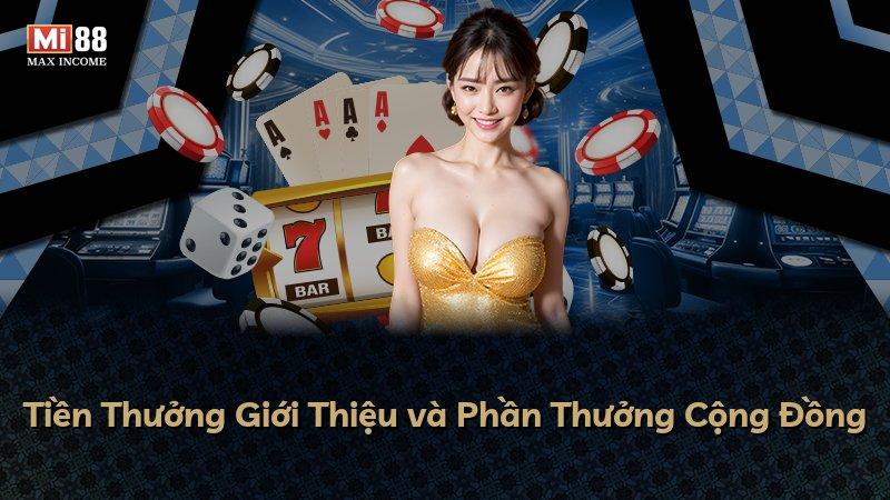 Tiền Thưởng Giới Thiệu và Phần Thưởng Cộng Đồng