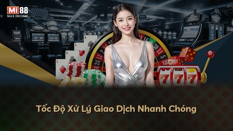 Tốc Độ Xử Lý Giao Dịch Nhanh Chóng