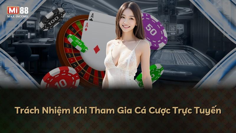 Trách Nhiệm Khi Tham Gia Cá Cược Trực Tuyến