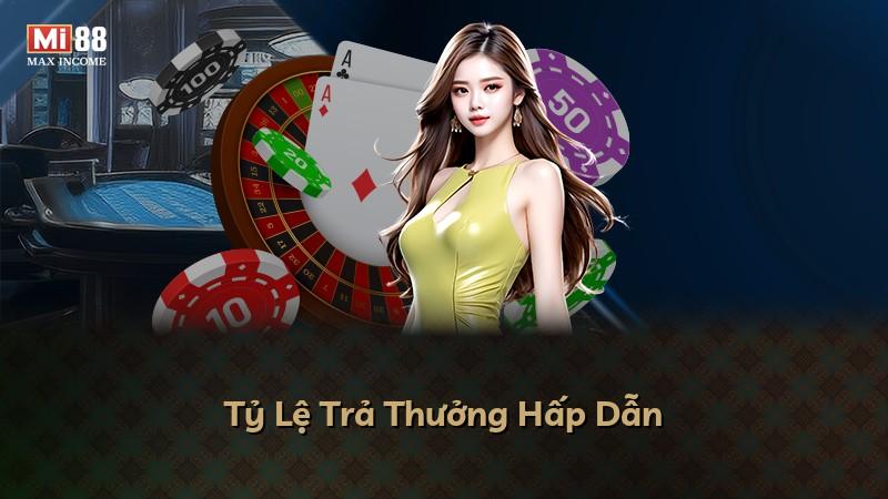Tỷ Lệ Trả Thưởng Hấp Dẫn