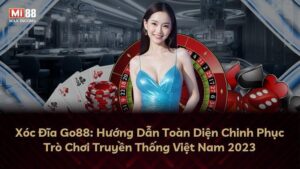 Xóc Đĩa Go88: Hướng Dẫn Toàn Diện Chinh Phục Trò Chơi Truyền Thống Việt Nam 2023