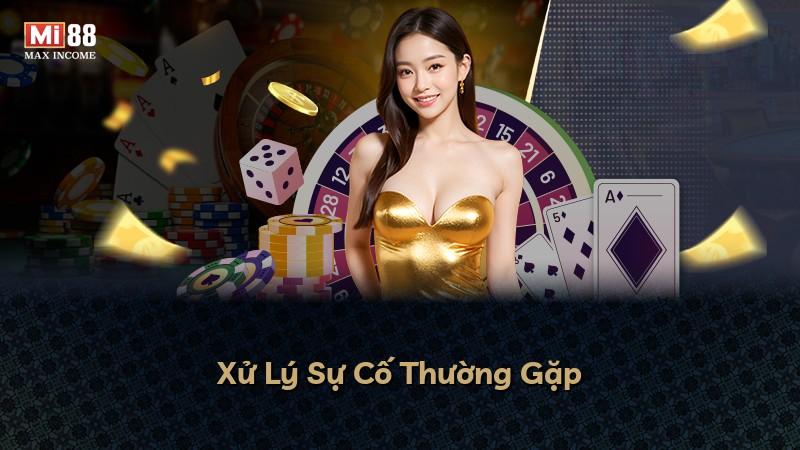 Xử Lý Sự Cố Thường Gặp