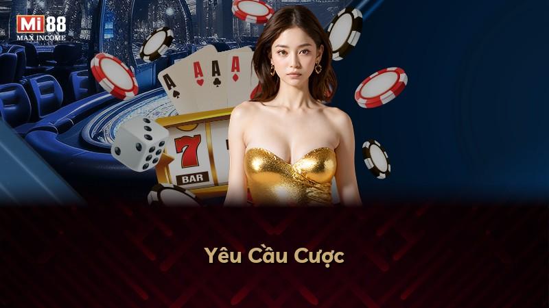 Yêu Cầu Cược