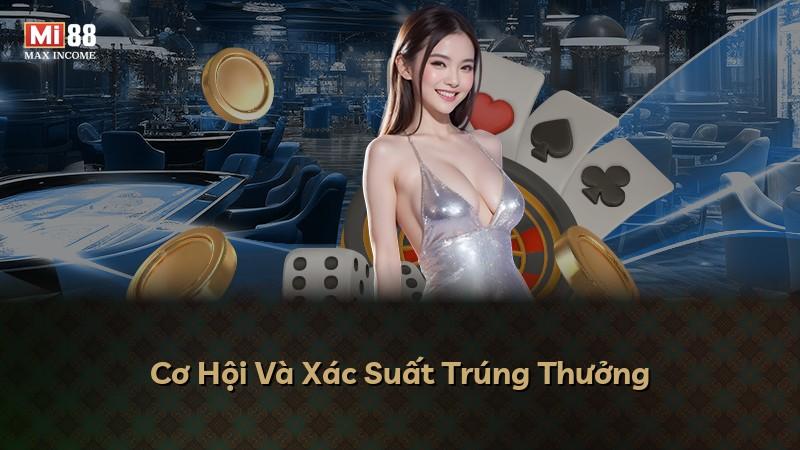 Cơ Hội Và Xác Suất Trúng Thưởng
